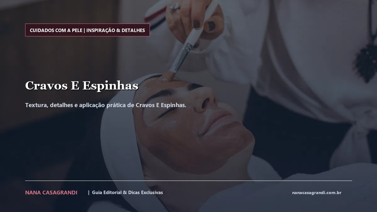 Detalhes de textura e aplicação do Cravos E Espinhas
