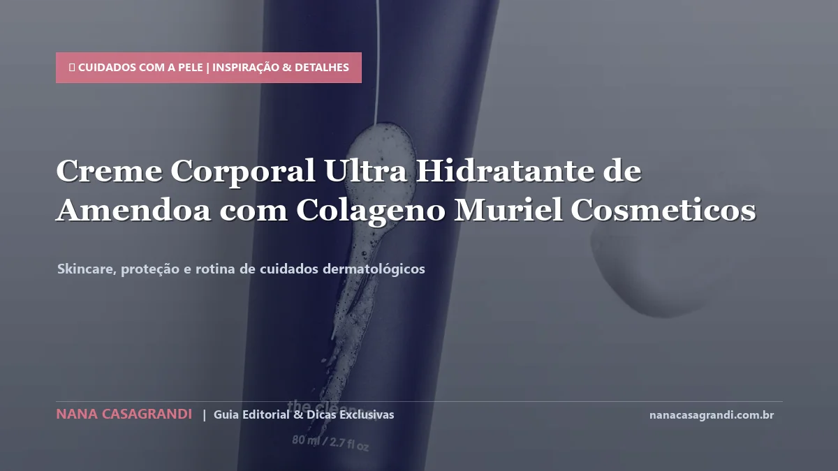 Detalhes de textura e aplicação do Creme Corporal Muriel Cosméticos