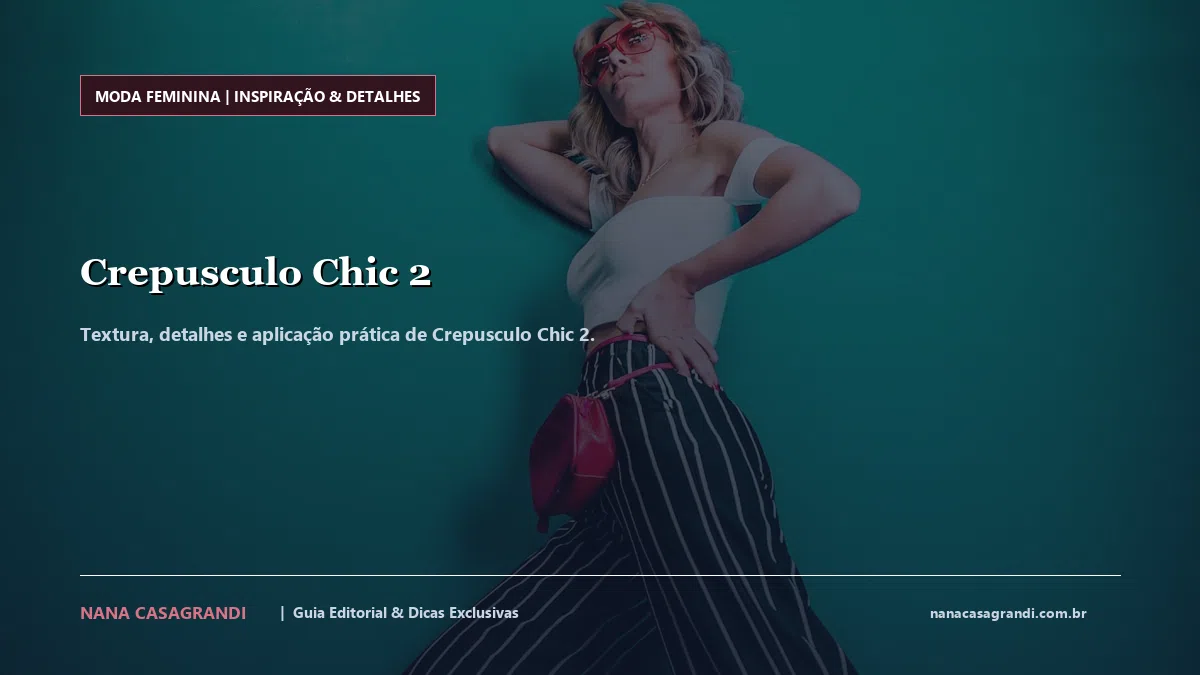 Detalhes de textura e aplicação do Crepusculo Chic 2