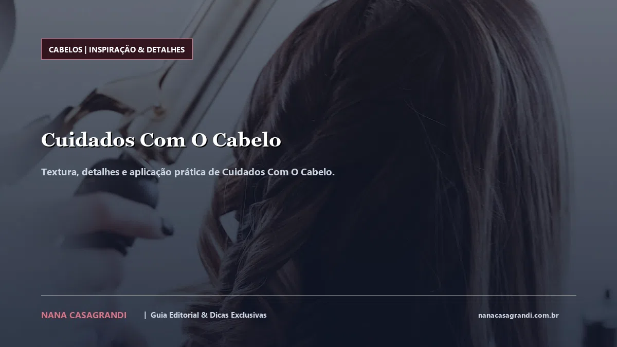 Detalhes de textura e aplicação do Cuidados Com O Cabelo