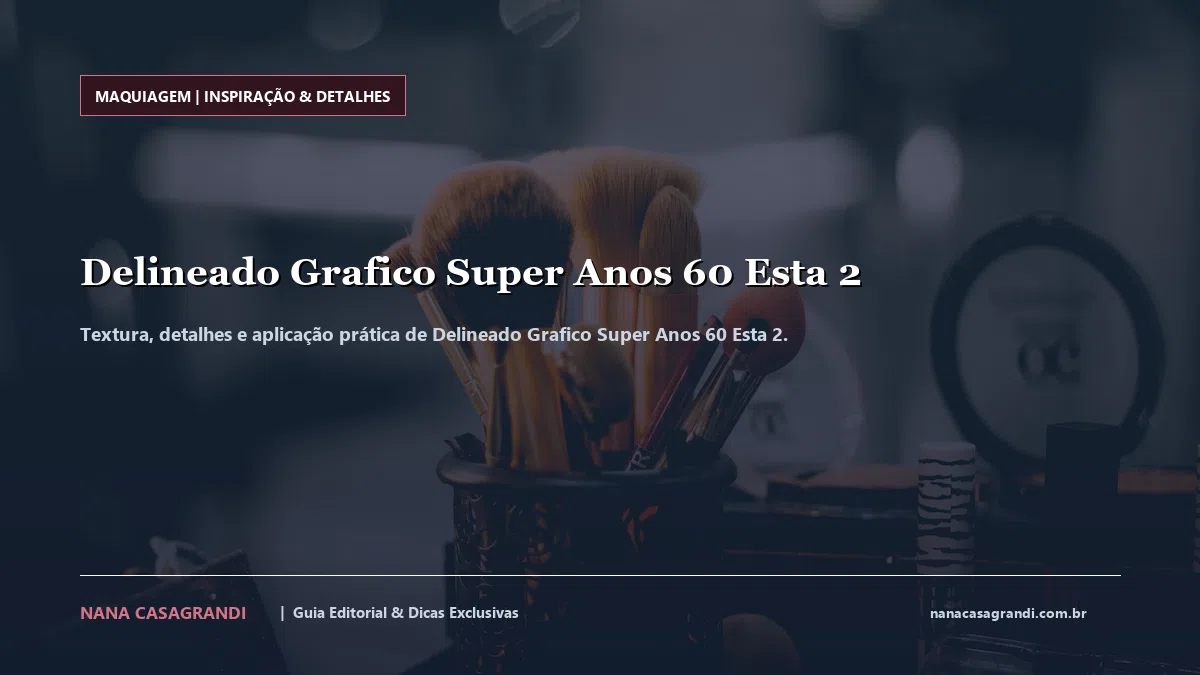 Detalhes de textura e aplicação do Delineado Grafico Super Anos 60 Esta 2
