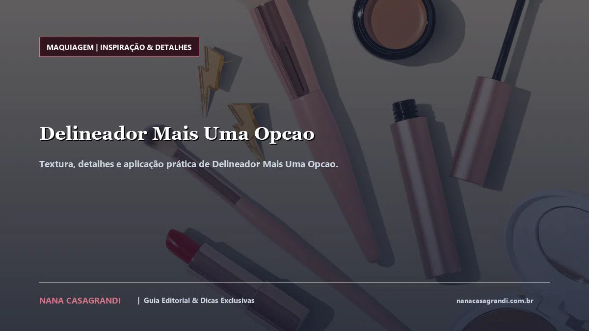 Detalhes de textura e aplicação do Delineador Mais Uma Opcao