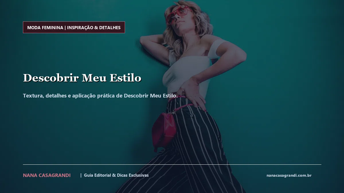 Detalhes de textura e aplicação do Descobrir Meu Estilo