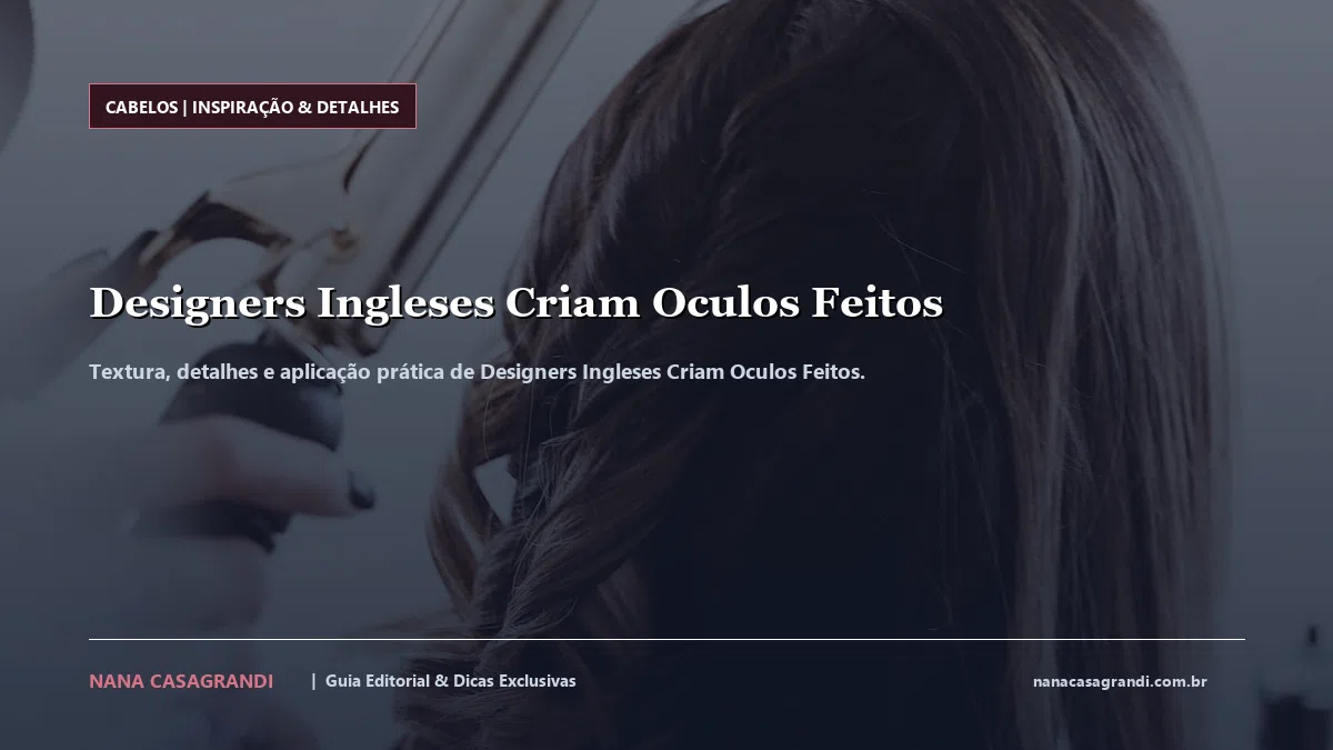 Detalhes de textura e aplicação do Designers Ingleses Criam Oculos Feitos