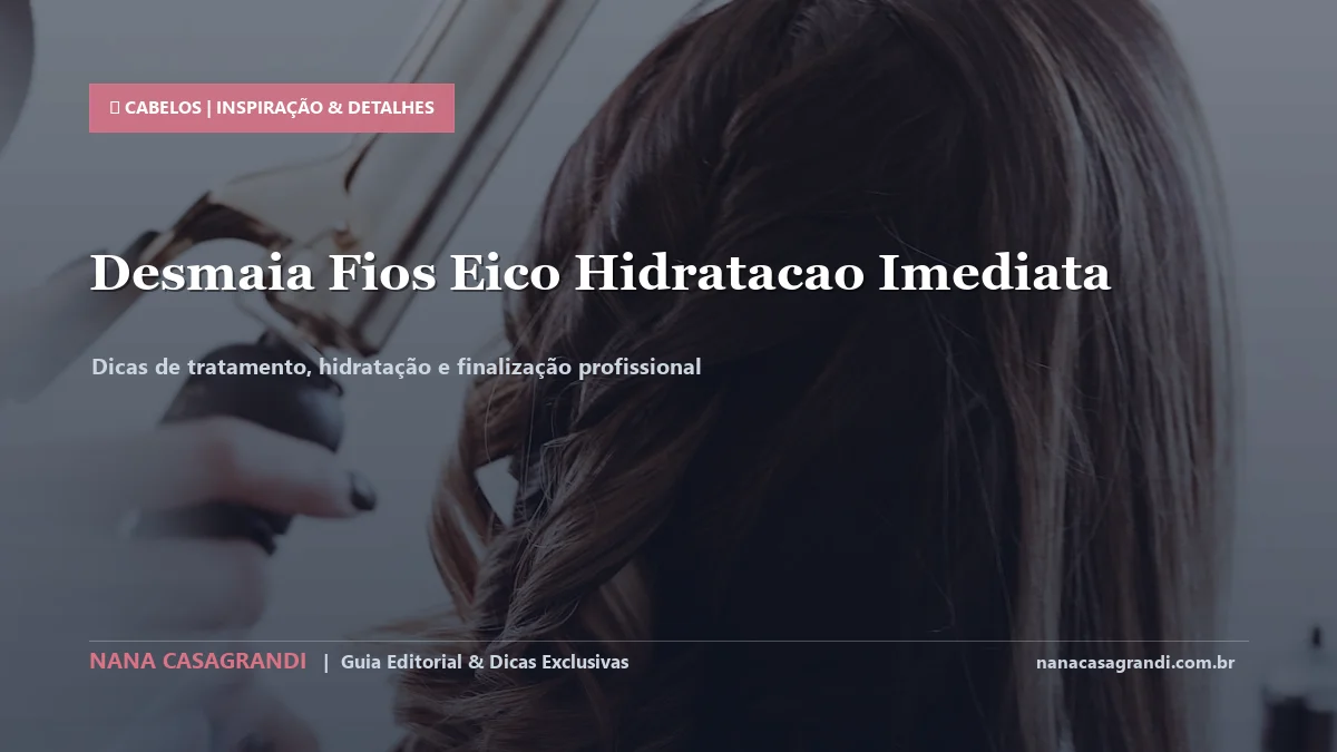 Detalhes de textura e aplicação do Desmaia Fios Eico Cosméticos