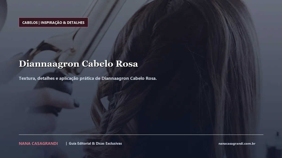 Detalhes de textura e aplicação do Diannaagron Cabelo Rosa