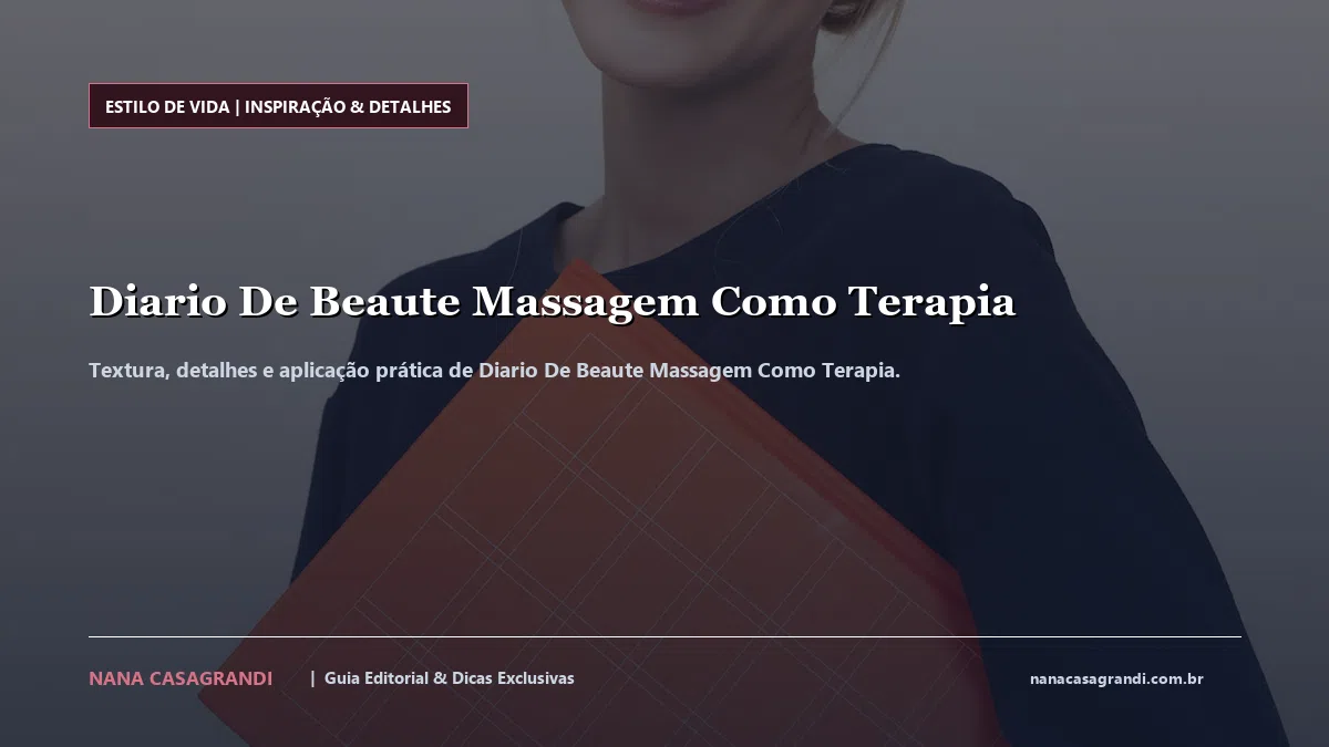 Detalhes de textura e aplicação do Diario De Beaute Massagem Como Terapia