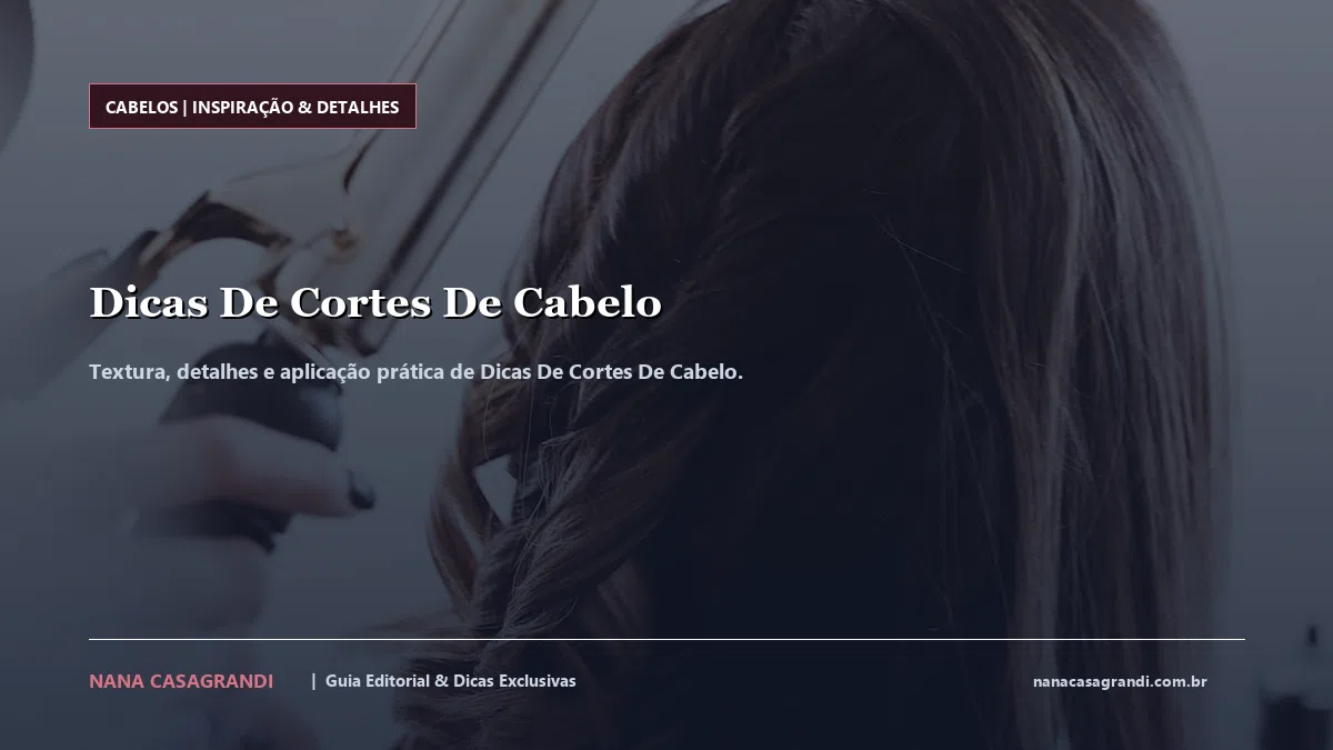 Detalhes de textura e aplicação do Dicas De Cortes De Cabelo