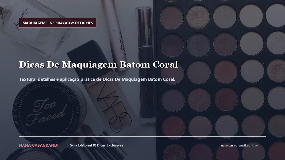 Detalhes de textura e aplicação do Dicas De Maquiagem Batom Coral