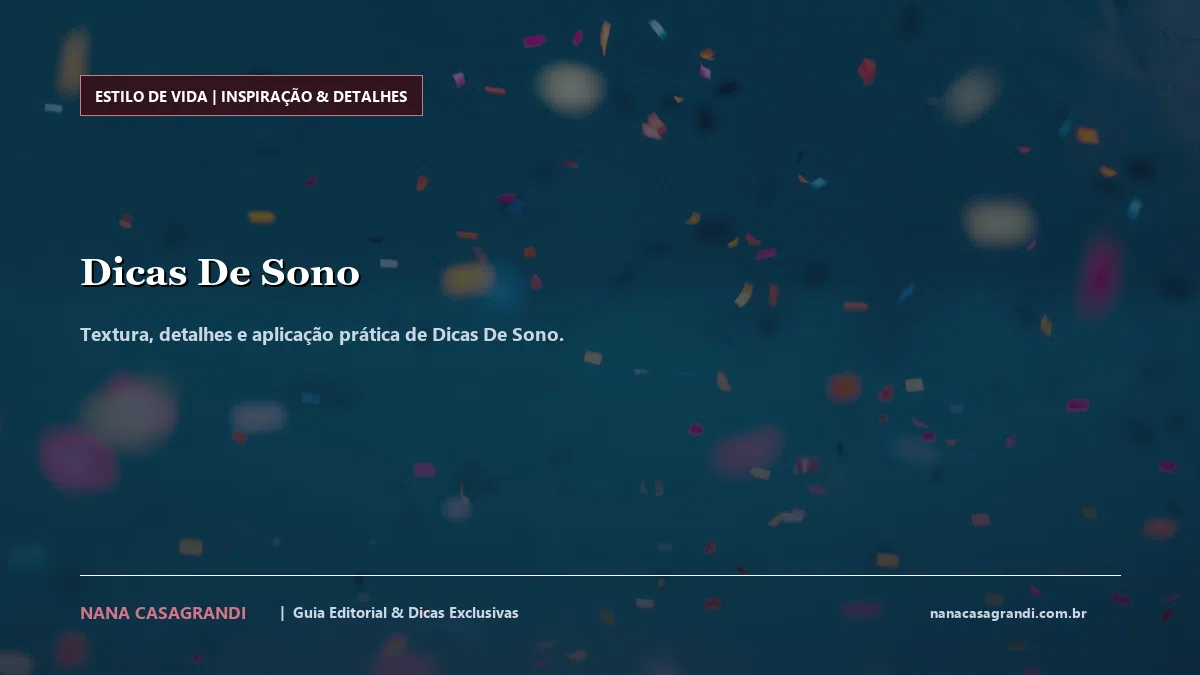 Detalhes de textura e aplicação do Dicas De Sono