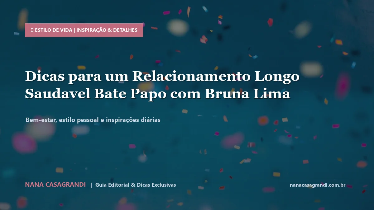 Detalhes de textura e aplicação do Relacionamento Longo e Saudável