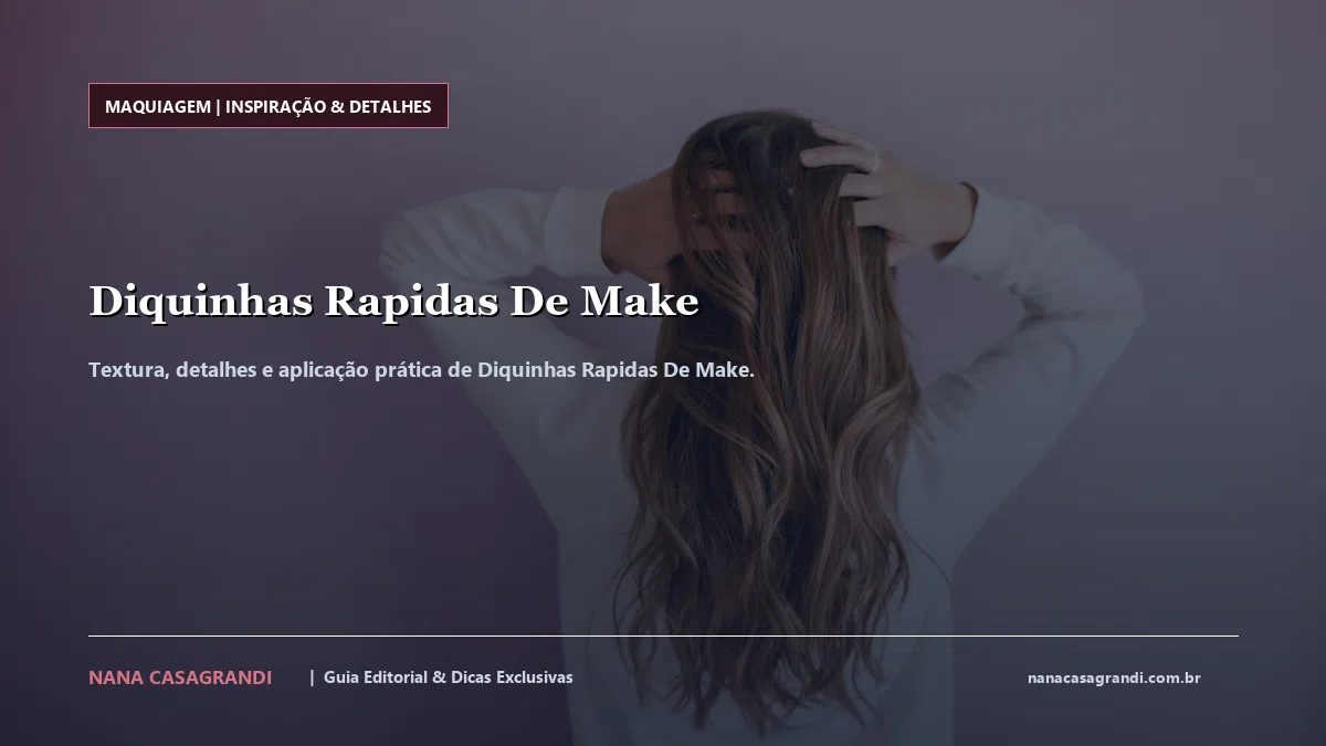 Detalhes de textura e aplicação do Diquinhas Rapidas De Make