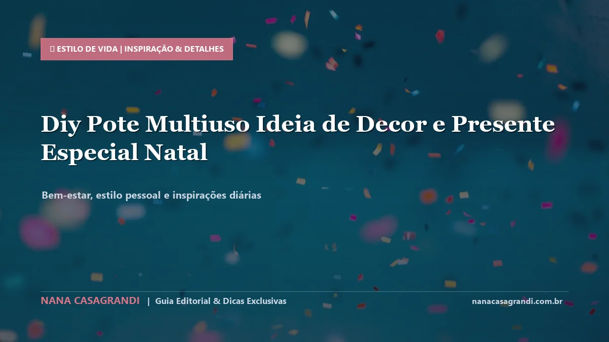 Detalhes de textura e aplicação do DIY Pote Multiuso e Decoração