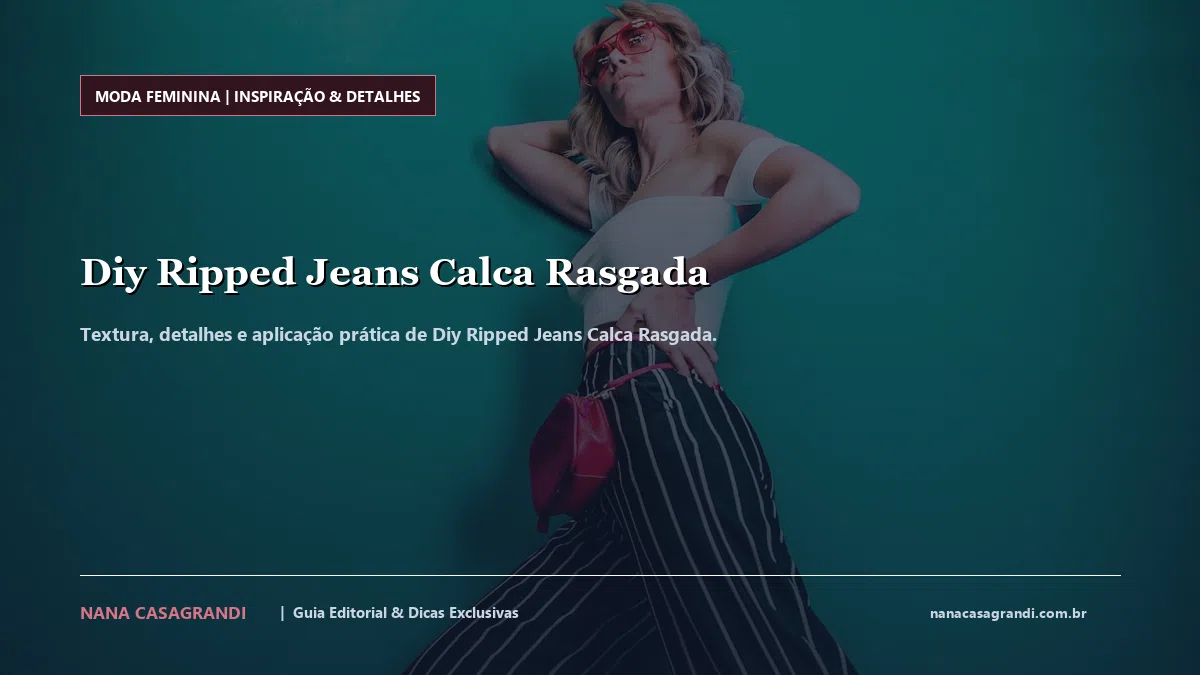 Detalhes de textura e aplicação do Diy Ripped Jeans Calca Rasgada