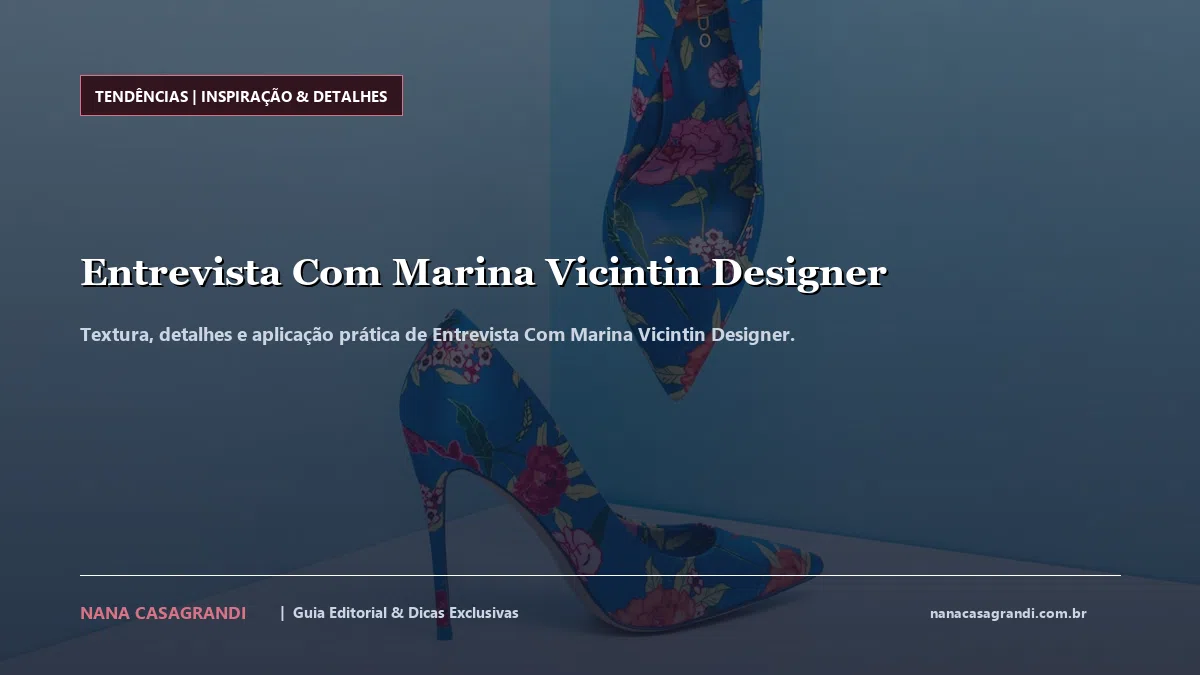 Detalhes de textura e aplicação do Entrevista Com Marina Vicintin Designer
