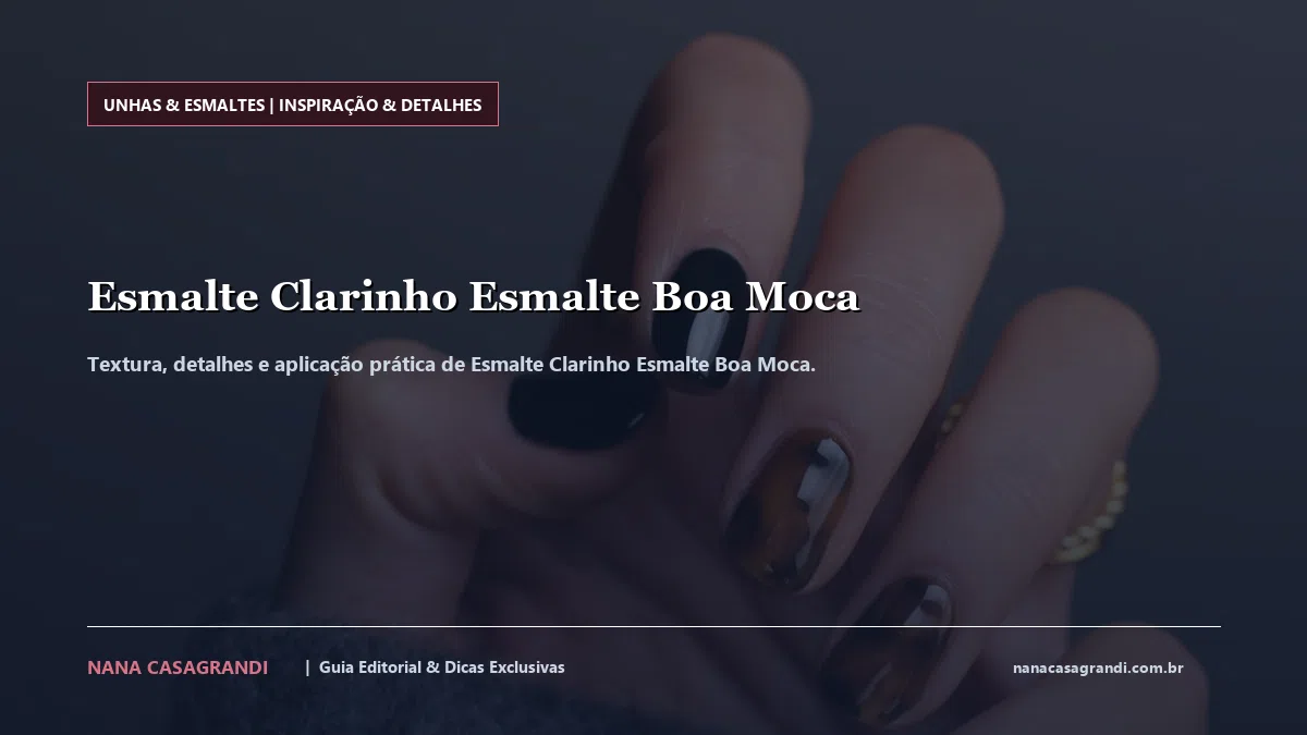 Detalhes de textura e aplicação do Esmalte Clarinho Esmalte Boa Moca