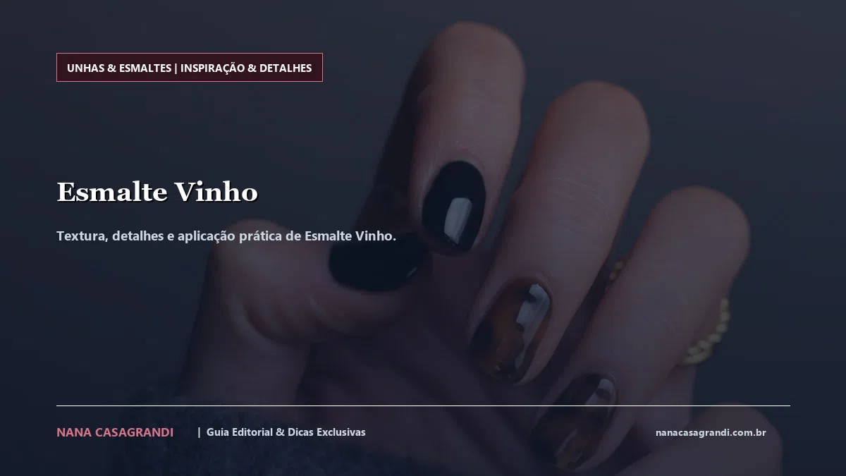 Detalhes de textura e aplicação do Esmalte Vinho
