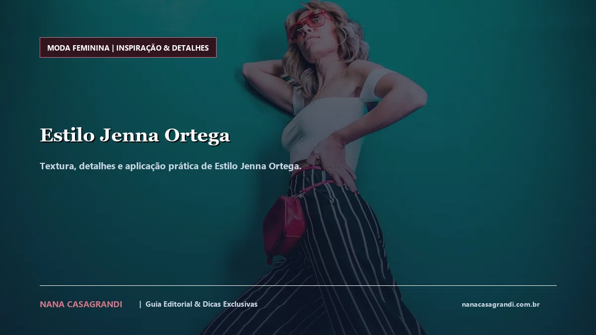 Detalhes de textura e aplicação do Estilo Jenna Ortega