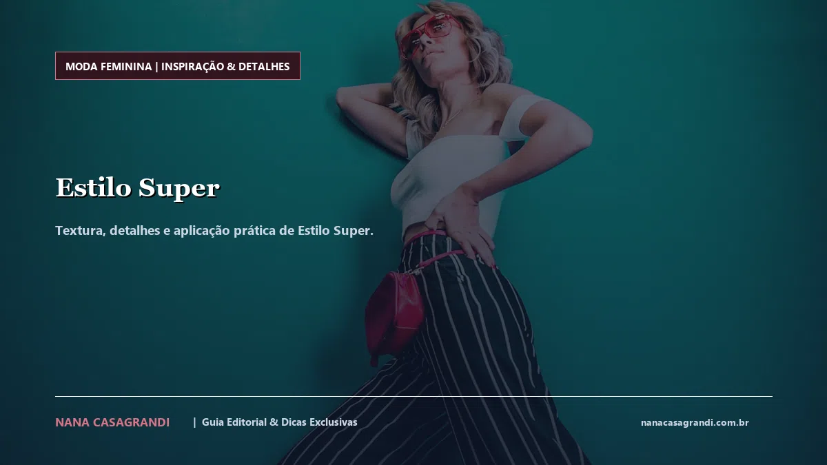 Detalhes de textura e aplicação do Estilo Super