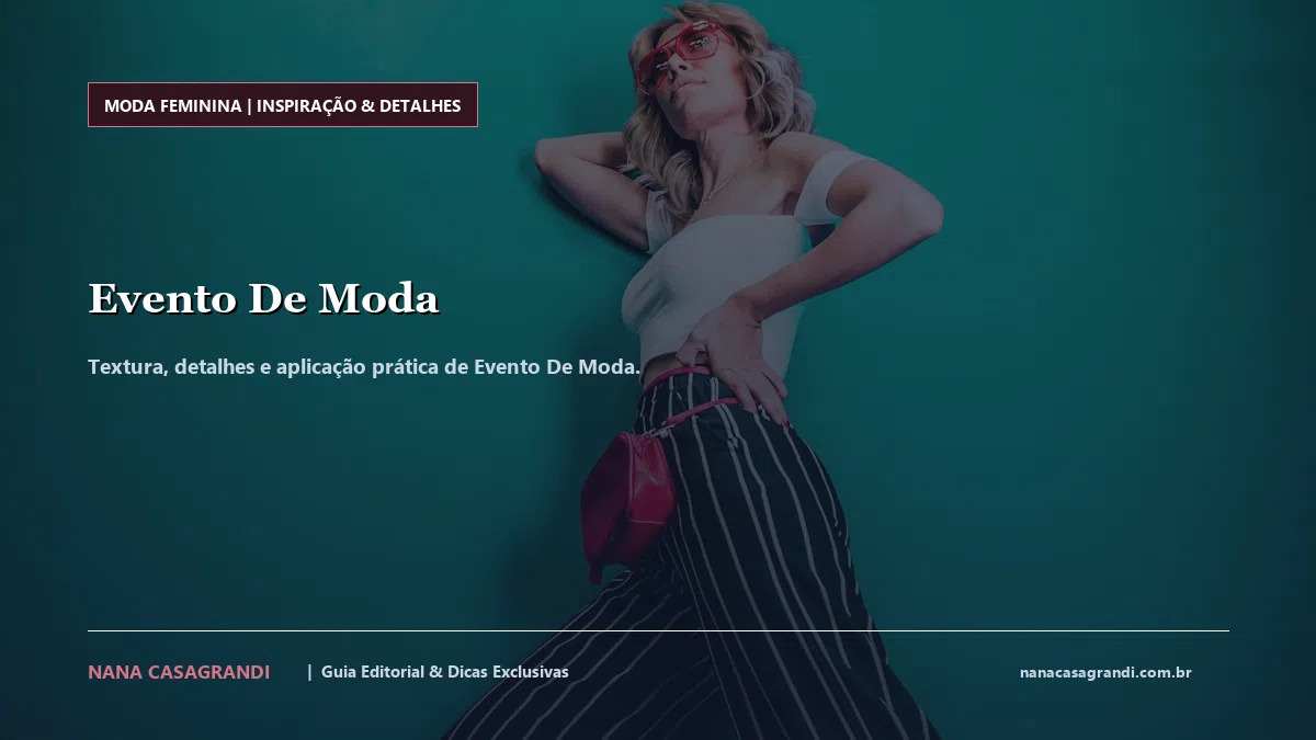 Detalhes de textura e aplicação do Evento De Moda