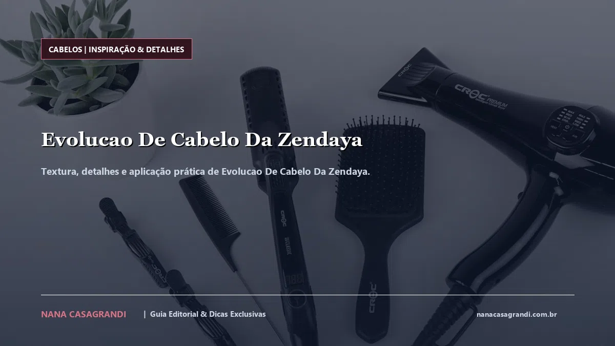 Detalhes de textura e aplicação do Evolucao De Cabelo Da Zendaya