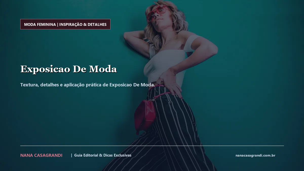 Detalhes de textura e aplicação do Exposicao De Moda