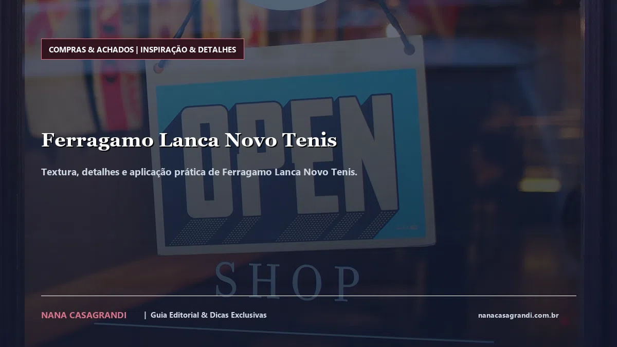 Detalhes de textura e aplicação do Ferragamo Lanca Novo Tenis