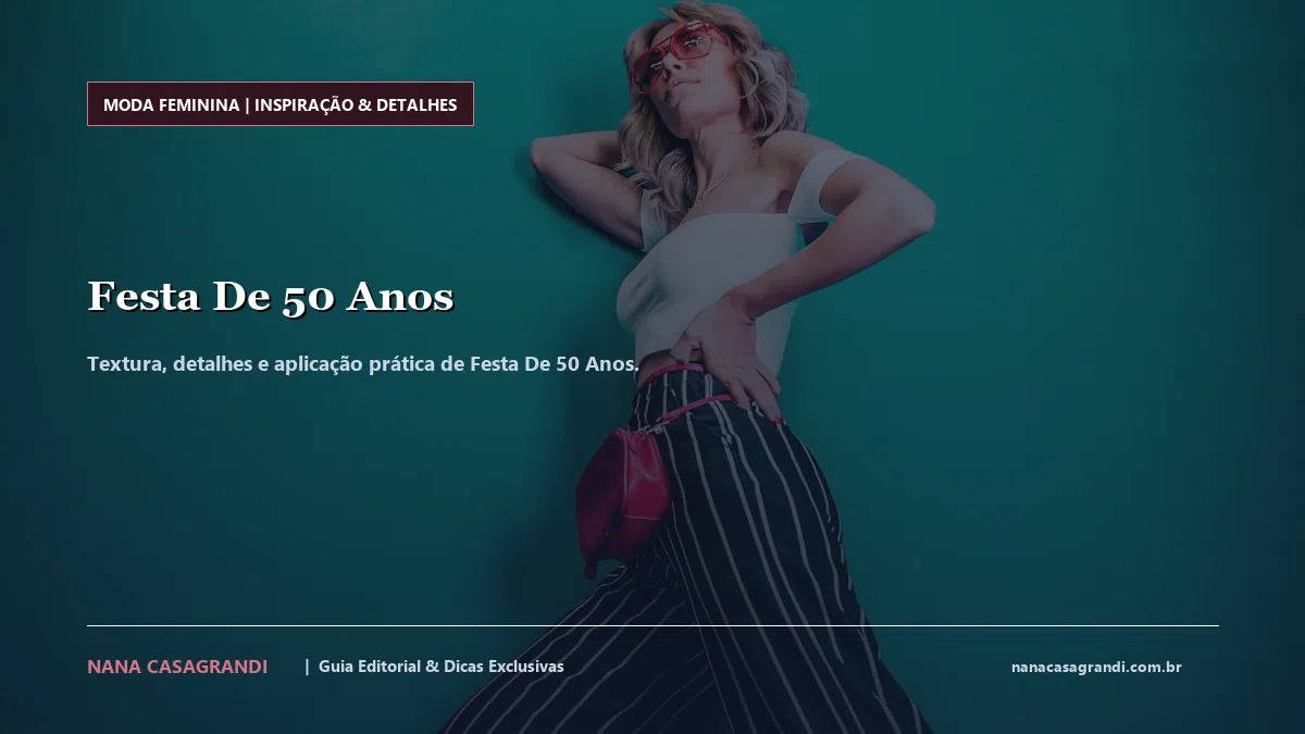 Detalhes de textura e aplicação do Festa De 50 Anos
