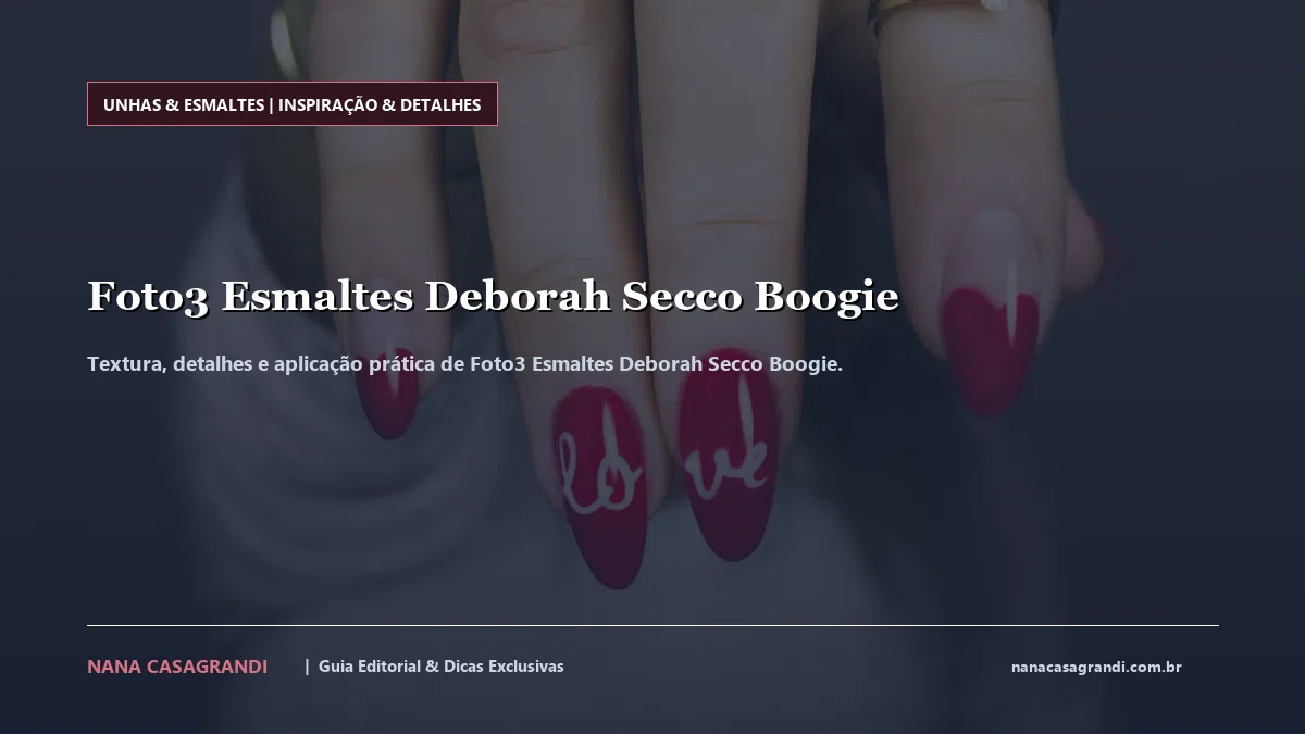 Detalhes de textura e aplicação do Foto3 Esmaltes Deborah Secco Boogie