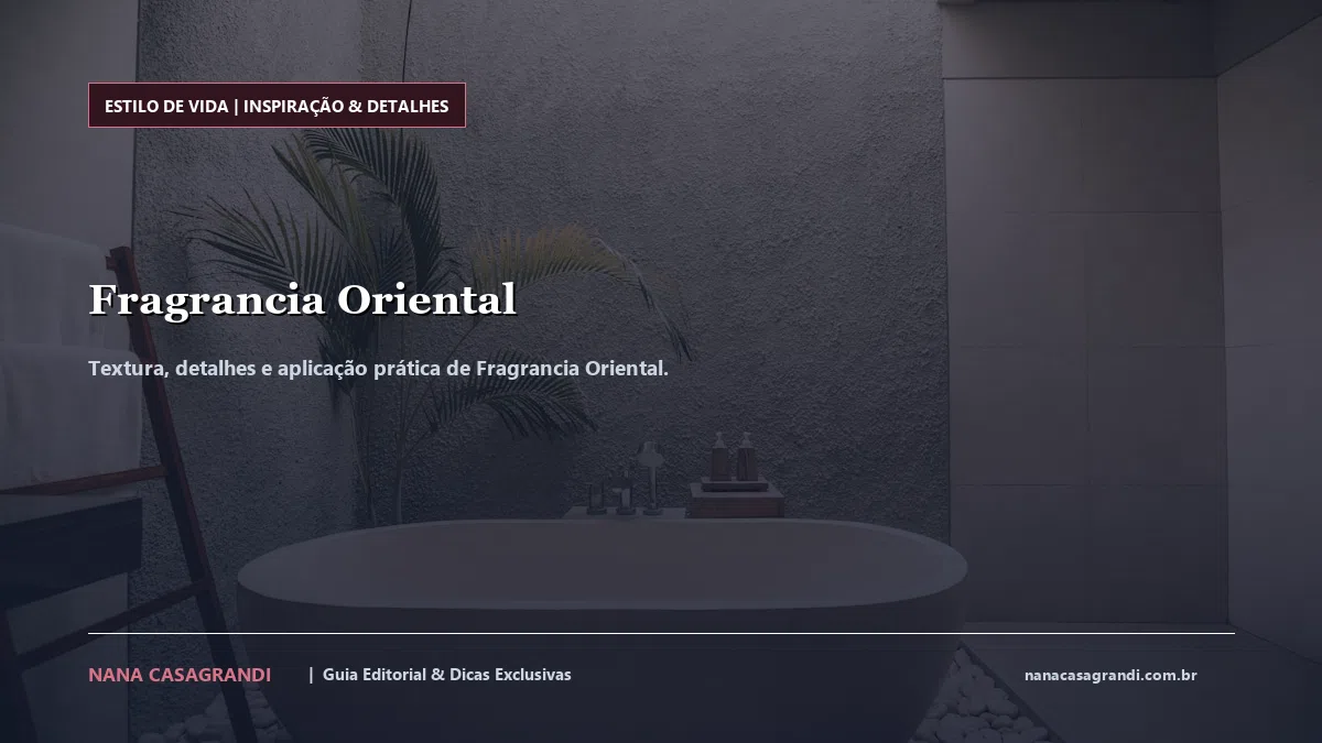 Detalhes de textura e aplicação do Fragrancia Oriental