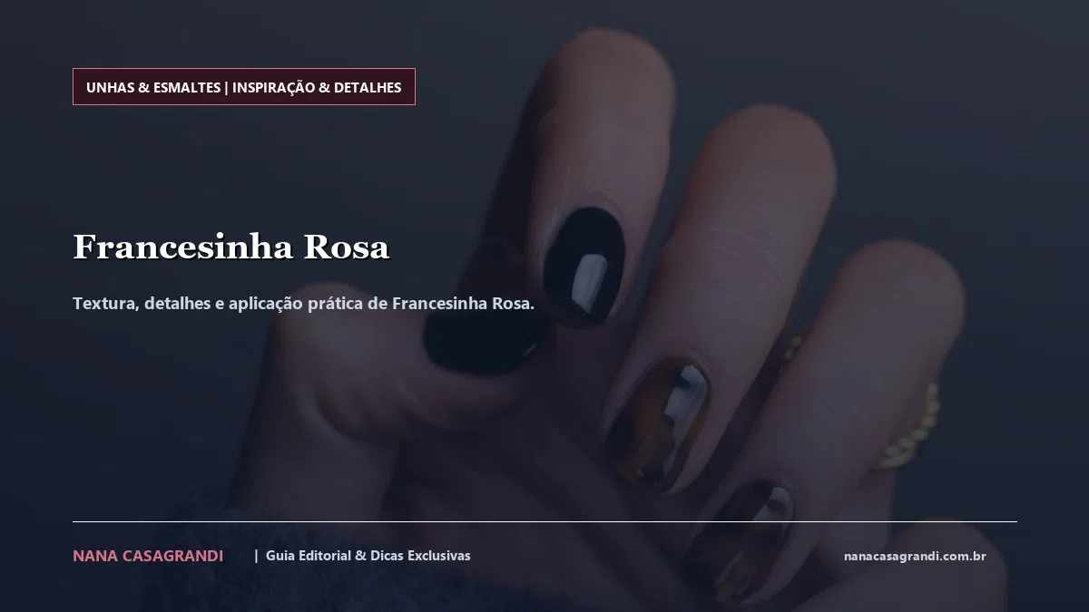Detalhes de textura e aplicação do Francesinha Rosa