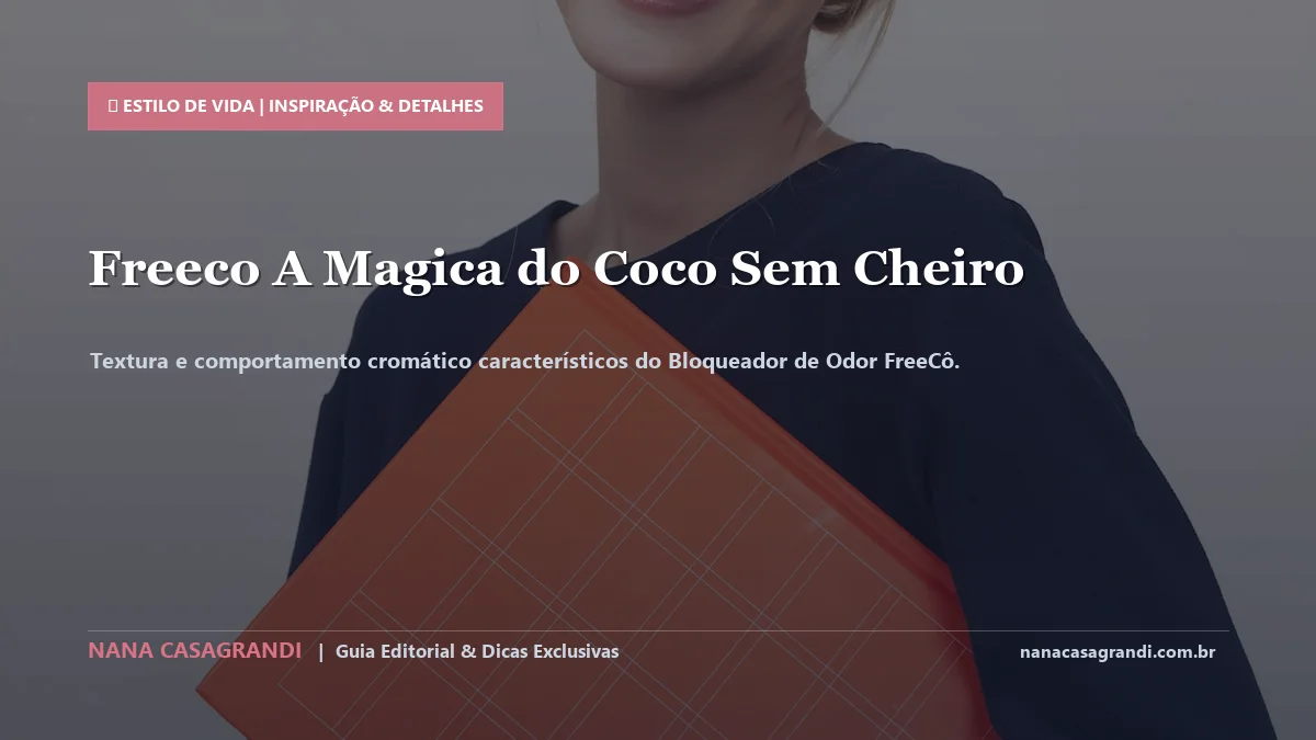 Detalhes de textura e aplicação do Bloqueador de Odor FreeCô