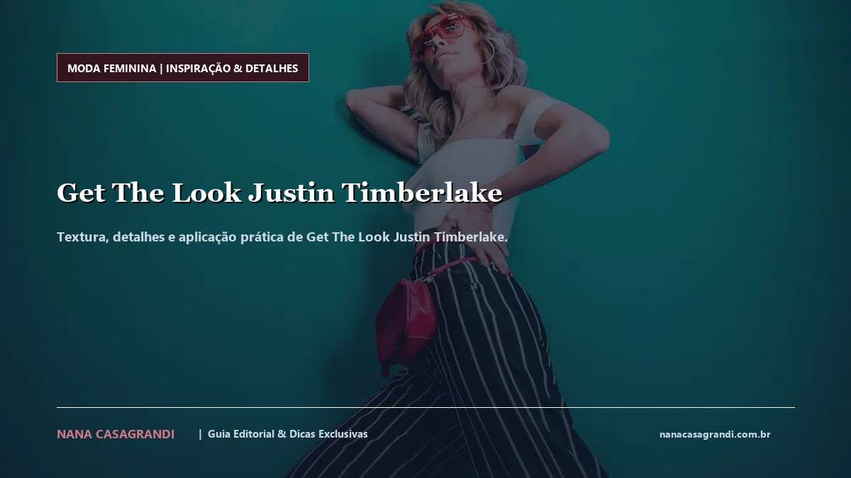 Detalhes de textura e aplicação do Get The Look Justin Timberlake