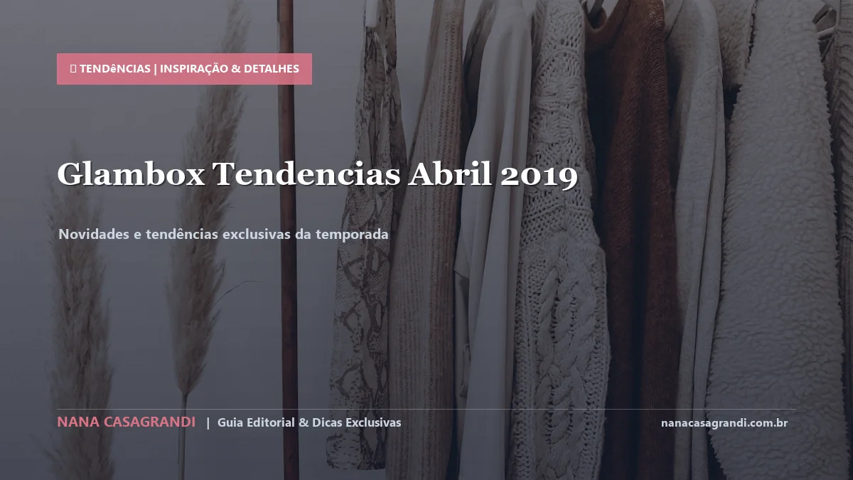 Detalhes de textura e aplicação do Glambox Tendências de Beleza