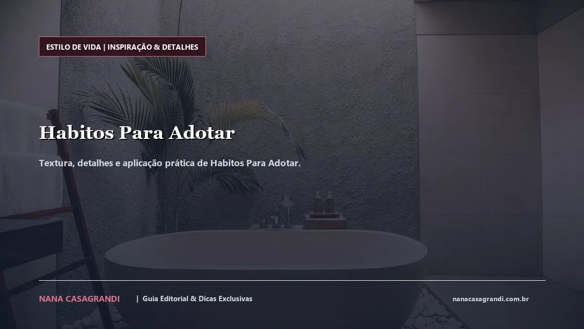 Detalhes de textura e aplicação do Habitos Para Adotar