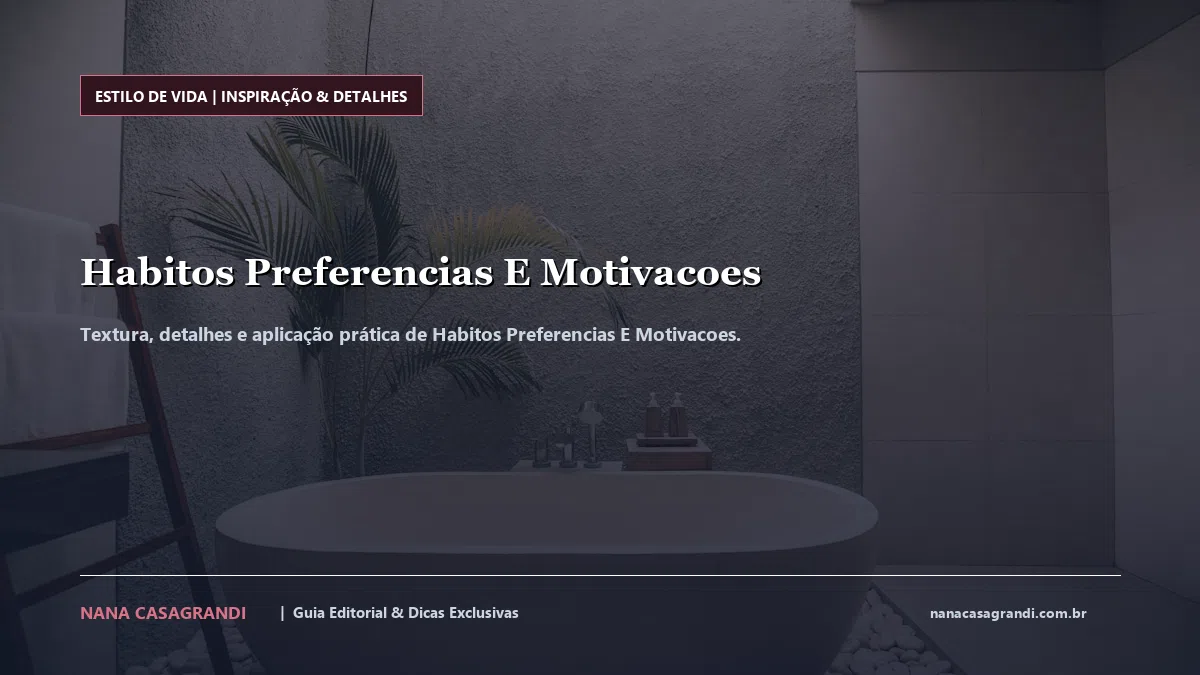 Detalhes de textura e aplicação do Habitos Preferencias E Motivacoes