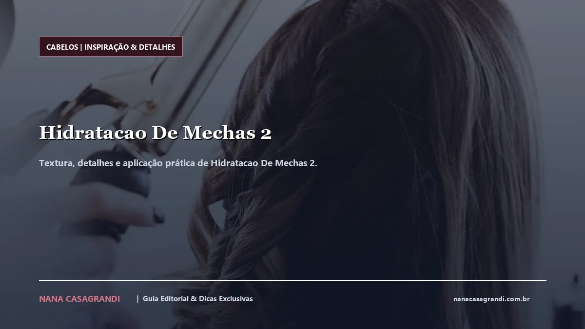 Detalhes de textura e aplicação do Hidratacao De Mechas 2