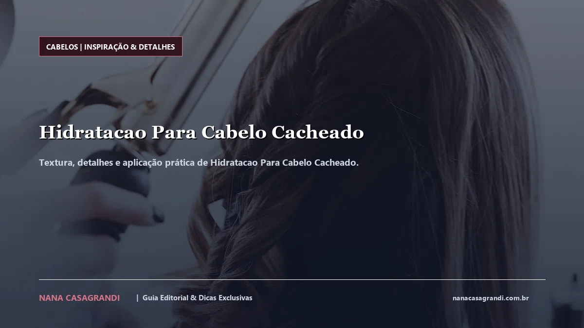 Detalhes de textura e aplicação do Hidratacao Para Cabelo Cacheado
