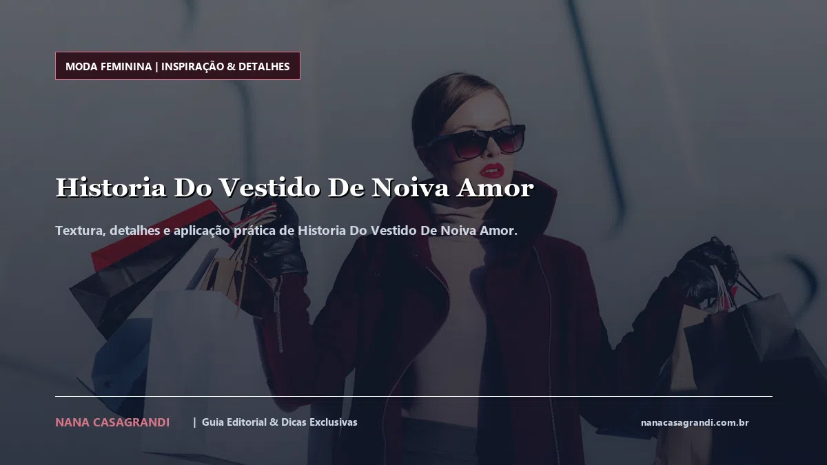 Detalhes de textura e aplicação do Historia Do Vestido De Noiva Amor