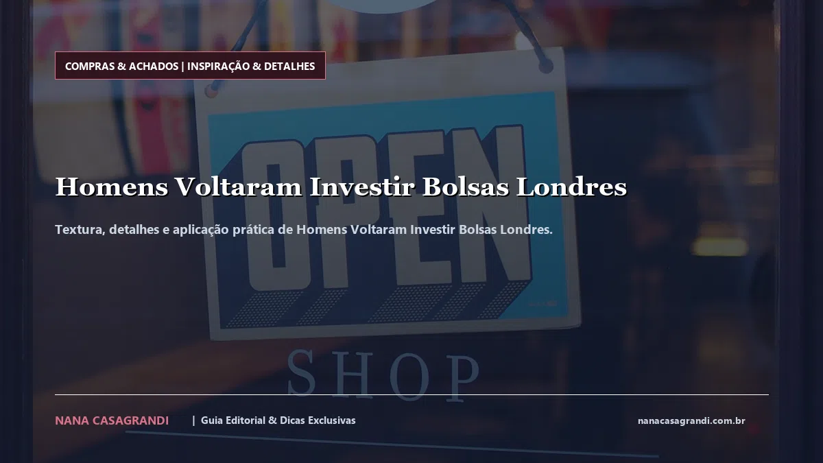 Detalhes de textura e aplicação do Homens Voltaram Investir Bolsas Londres