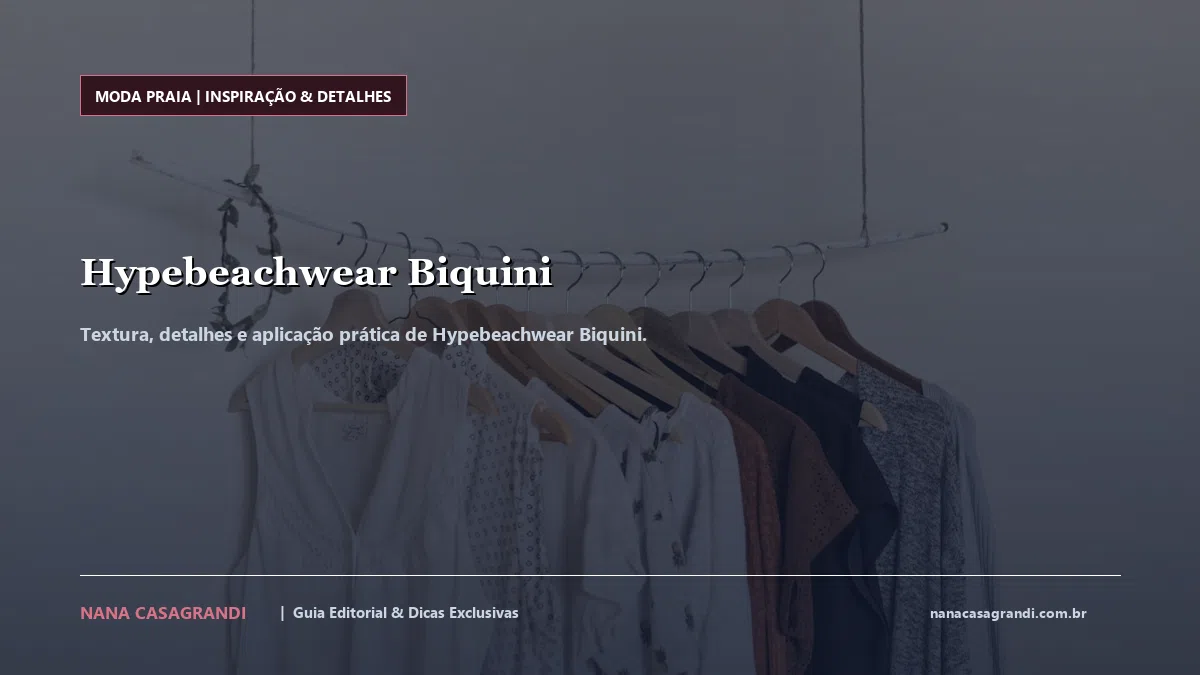 Detalhes de textura e aplicação do Hypebeachwear Biquini