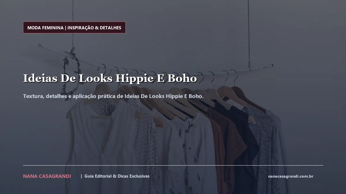 Detalhes de textura e aplicação do Ideias De Looks Hippie E Boho