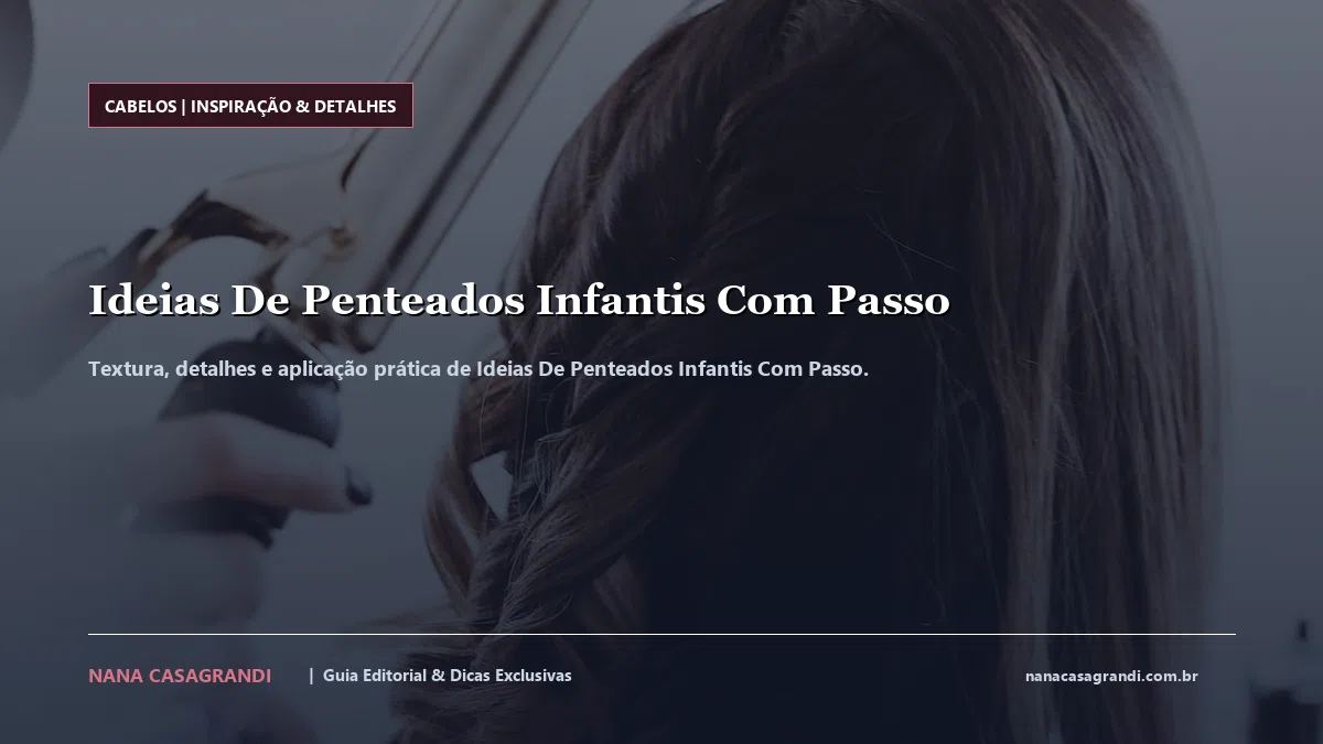 Detalhes de textura e aplicação do Ideias De Penteados Infantis Com Passo