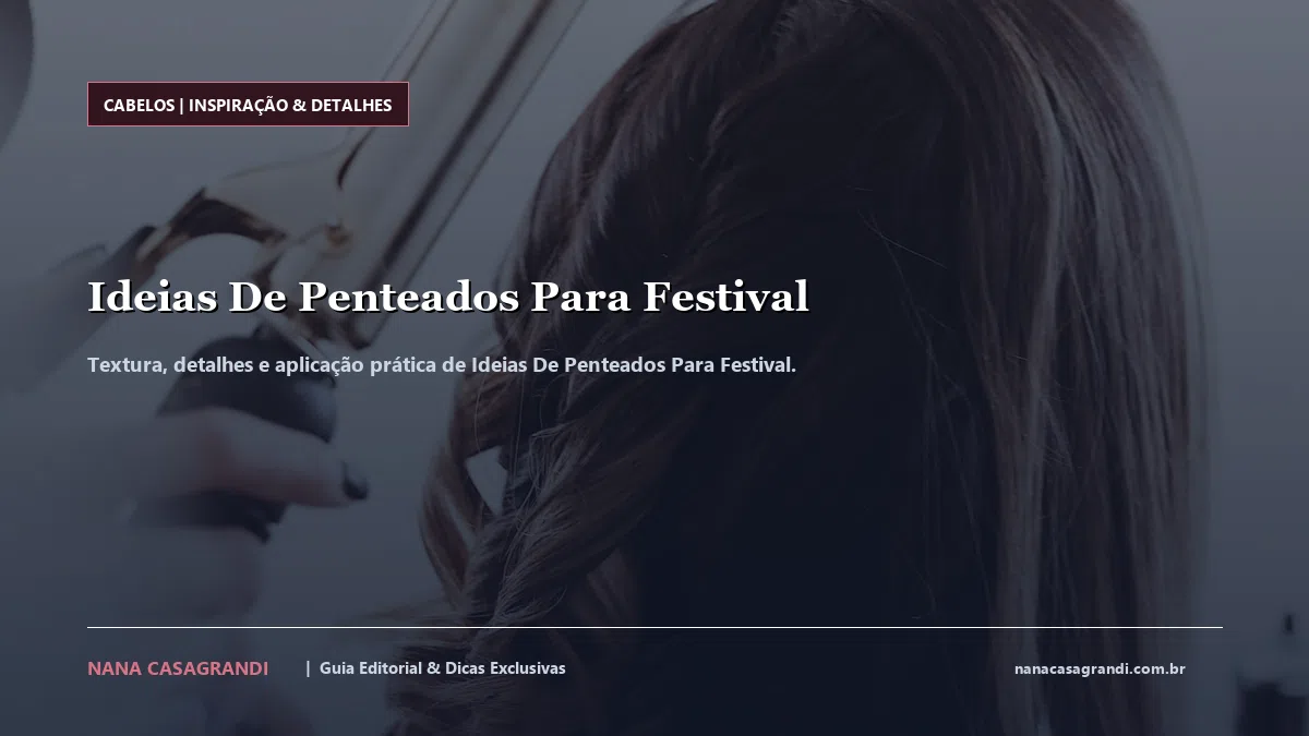 Detalhes de textura e aplicação do Ideias De Penteados Para Festival