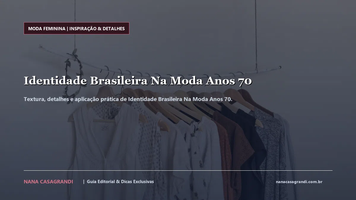 Detalhes de textura e aplicação do Identidade Brasileira Na Moda Anos 70