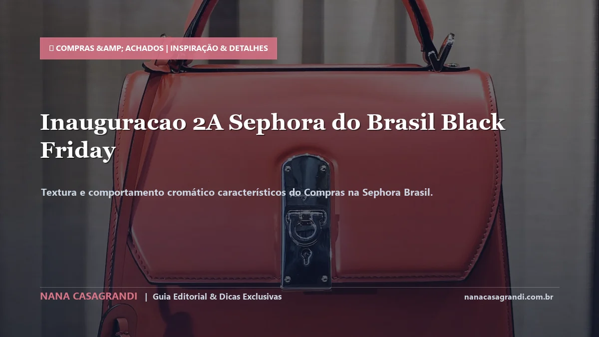 Detalhes de textura e aplicação do Compras na Sephora Brasil