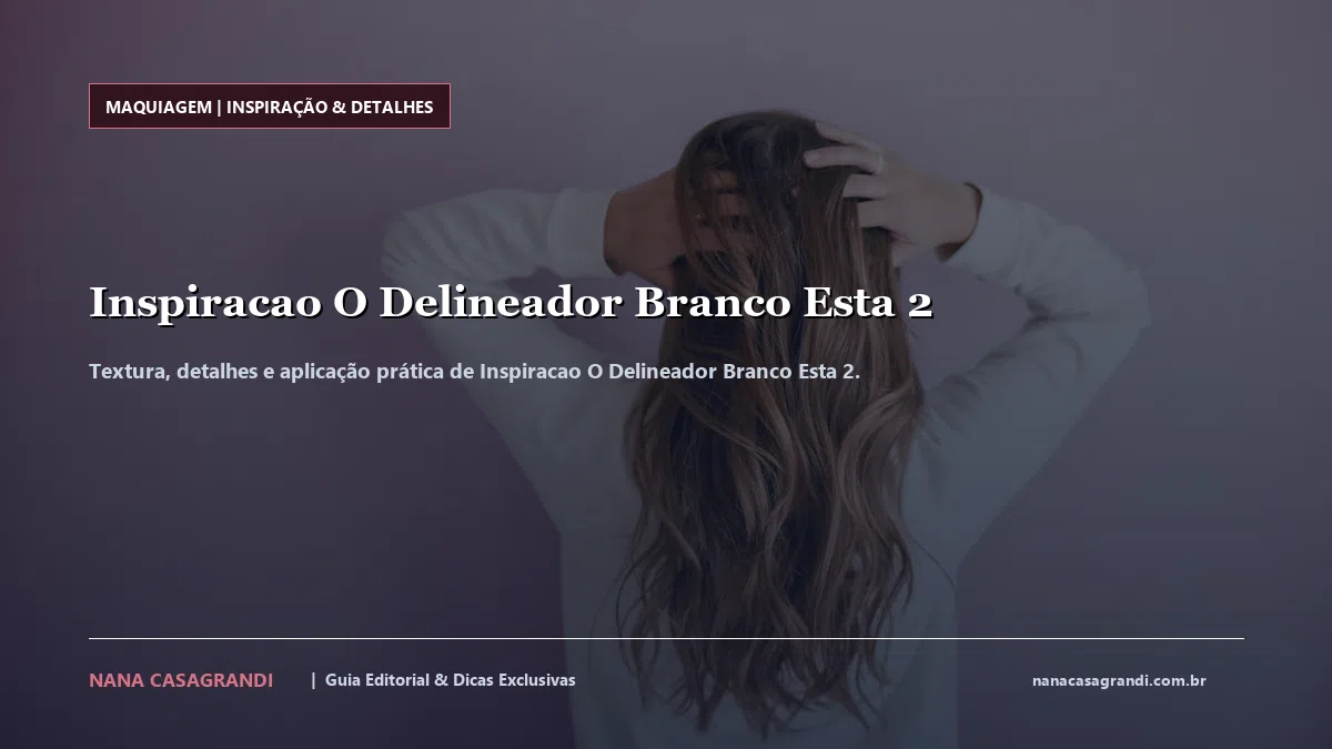 Detalhes de textura e aplicação do Inspiracao O Delineador Branco Esta 2