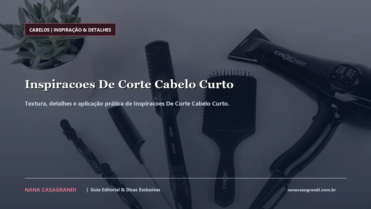 Detalhes de textura e aplicação do Inspiracoes De Corte Cabelo Curto