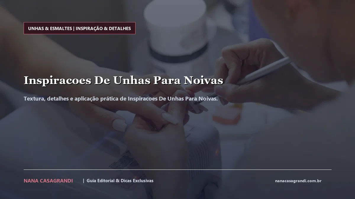 Detalhes de textura e aplicação do Inspiracoes De Unhas Para Noivas