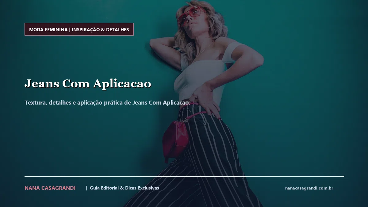 Detalhes de textura e aplicação do Jeans Com Aplicacao